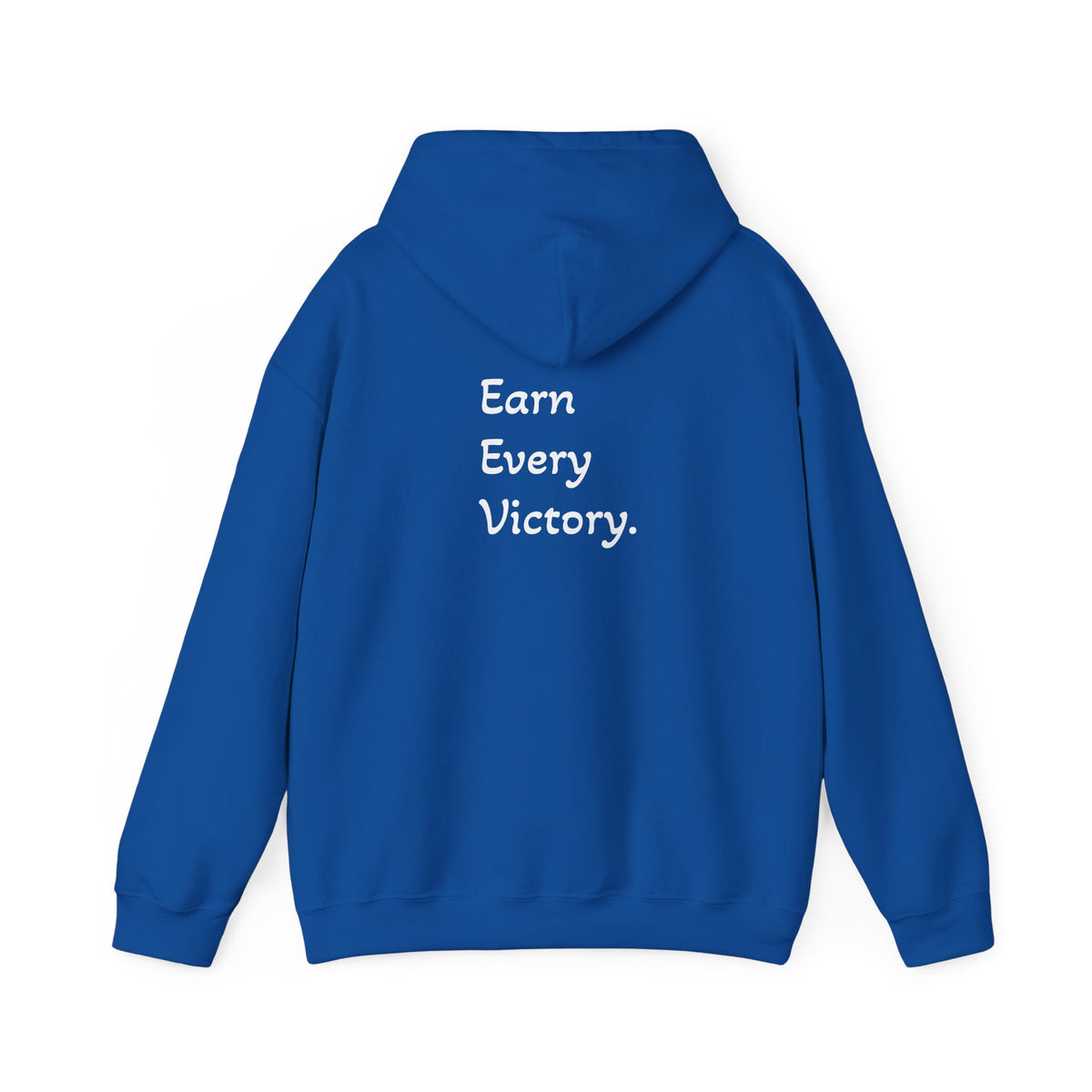 Hoodie "Earn Every Victory" (on the back)