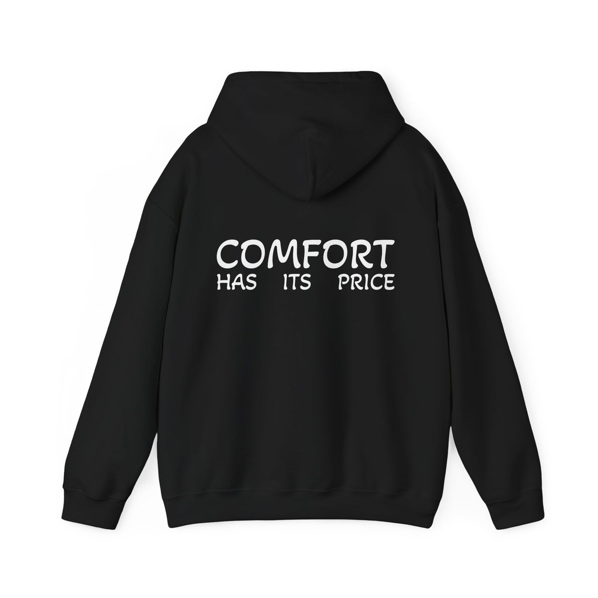 Hoodie "COMFORT HAS ITS PRICE" (on the back)