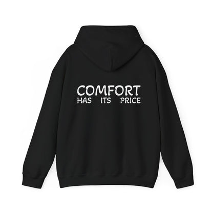 Hoodie "COMFORT HAS ITS PRICE" (on the back)