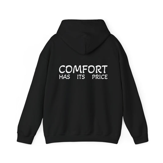Hoodie "COMFORT HAS ITS PRICE" (on the back)