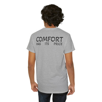 T-Shirt "Comfort Has Its Price" (on the back)