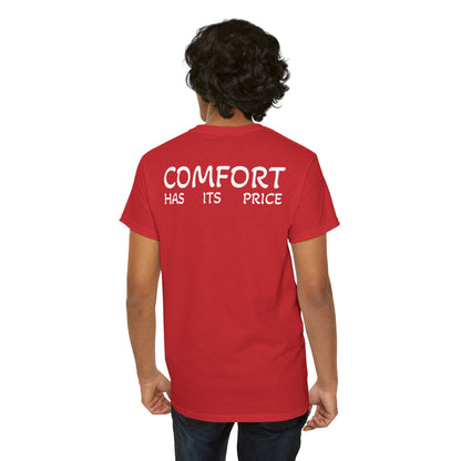 T-Shirt "Comfort Has Its Price" (on the back)