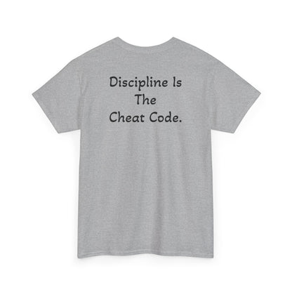 T-Shirt "Discipline Is The Cheat Code" (on the back)