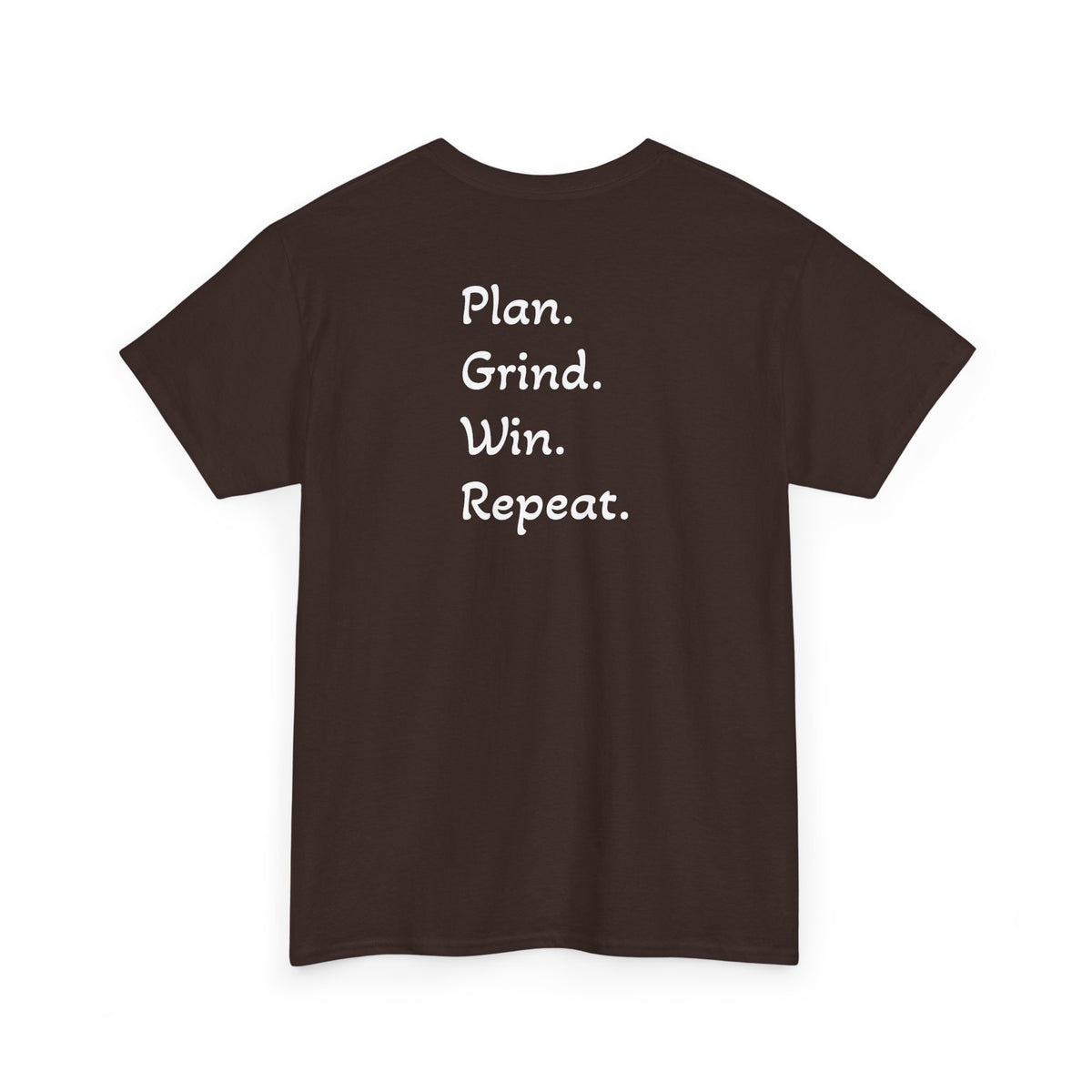 T-Shirt "Plan. Grind. Win. Repeat."(on the back)