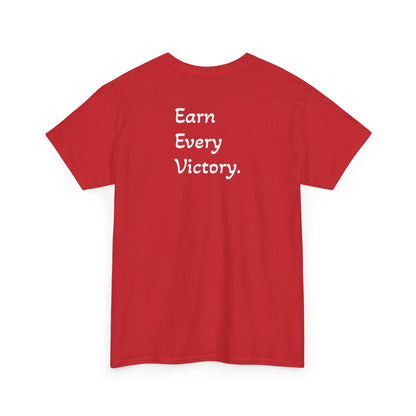 T-Shirt "Earn Every Victory" (on the back)