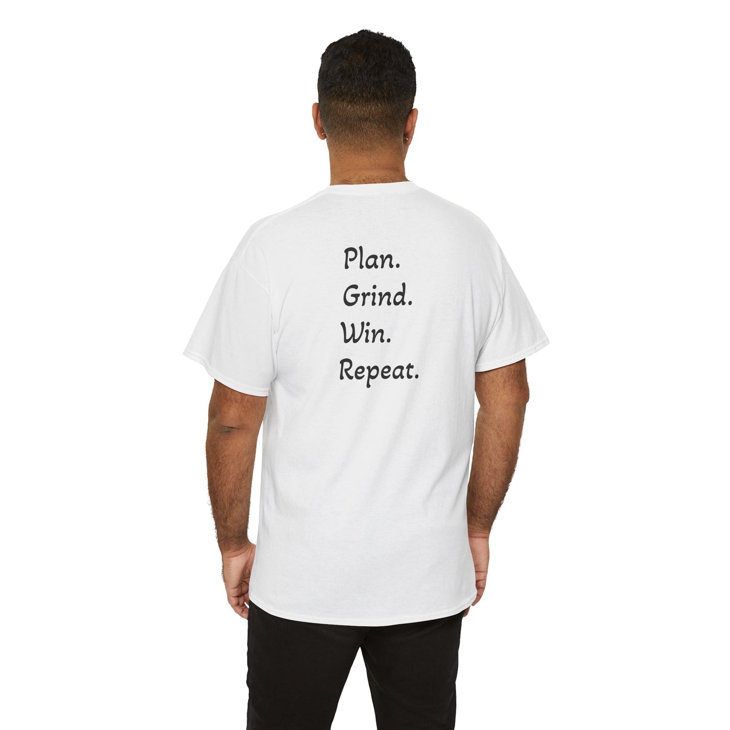 T-Shirt "Plan. Grind. Win. Repeat."(on the back)