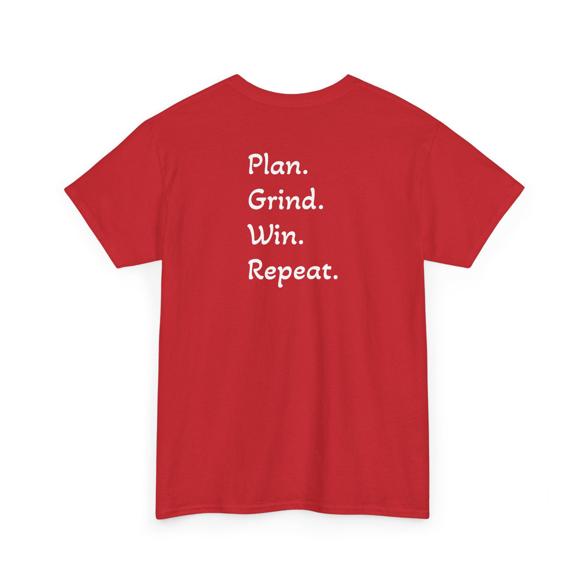 T-Shirt "Plan. Grind. Win. Repeat."(on the back)