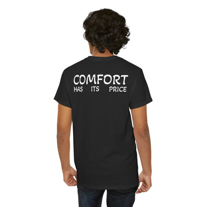 T-Shirt "Comfort Has Its Price" (on the back)