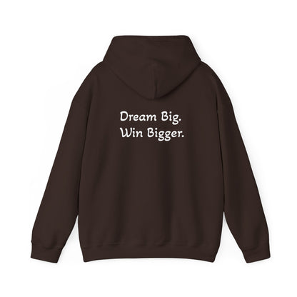 Hoodie "Dream Big. Win Bigger." (on the back)