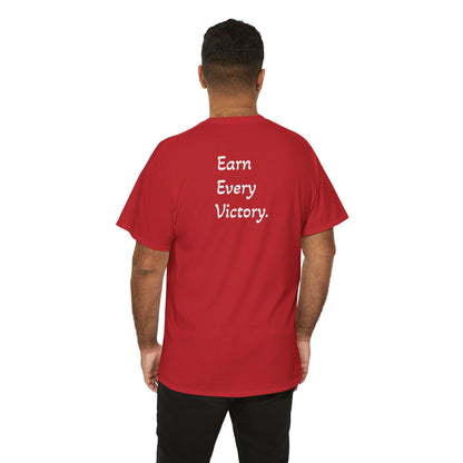 T-Shirt "Earn Every Victory" (on the back)