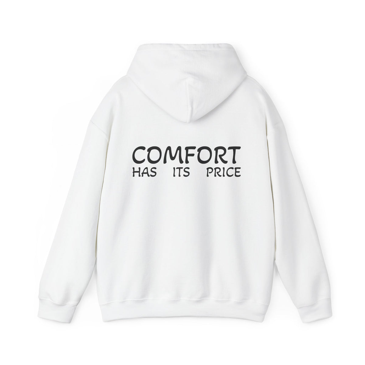 Hoodie "COMFORT HAS ITS PRICE" (on the back)