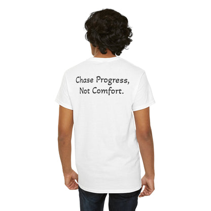 T-Shirt "Chase Progress, Not Comfort" (on the back)