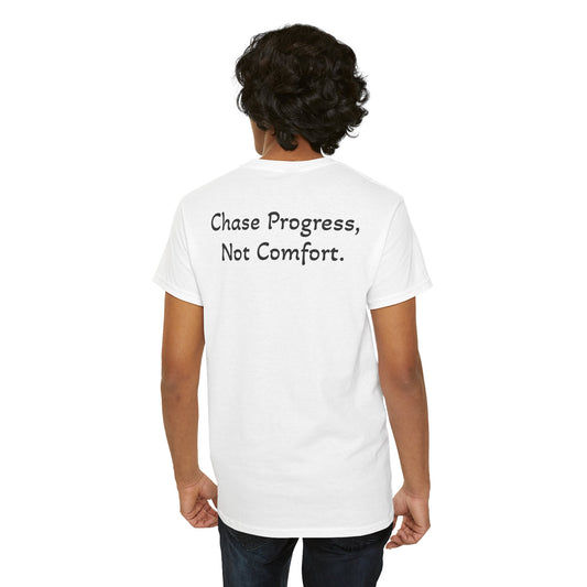 T-Shirt "Chase Progress, Not Comfort" (on the back)