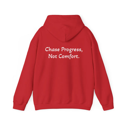 Hoodie "Chase Progress Not Comfort" (on the back)