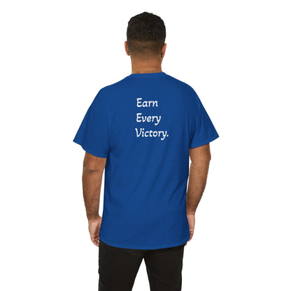 T-Shirt "Earn Every Victory" (on the back)