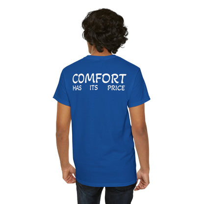 T-Shirt "Comfort Has Its Price" (on the back)