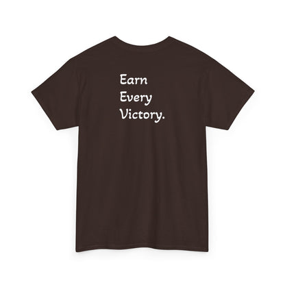 T-Shirt "Earn Every Victory" (on the back)