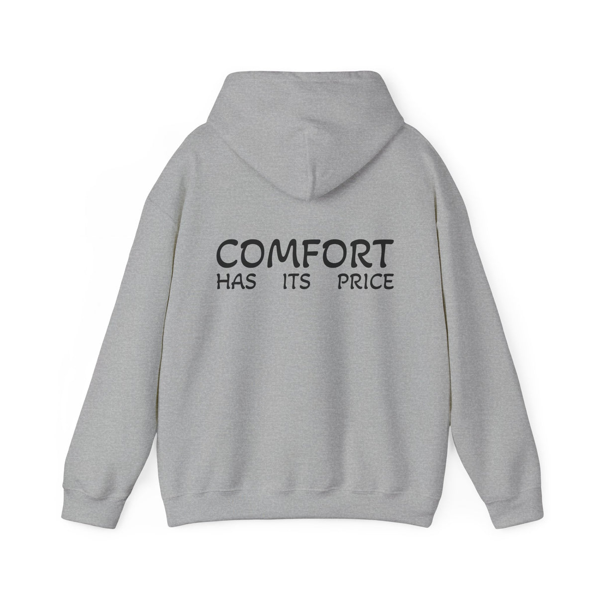 Hoodie "COMFORT HAS ITS PRICE" (on the back)