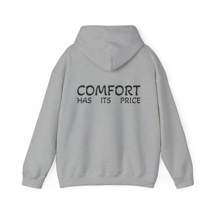 Hoodie "COMFORT HAS ITS PRICE" (on the back)