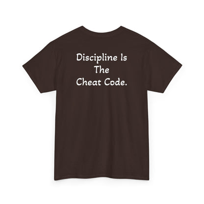 T-Shirt "Discipline Is The Cheat Code" (on the back)