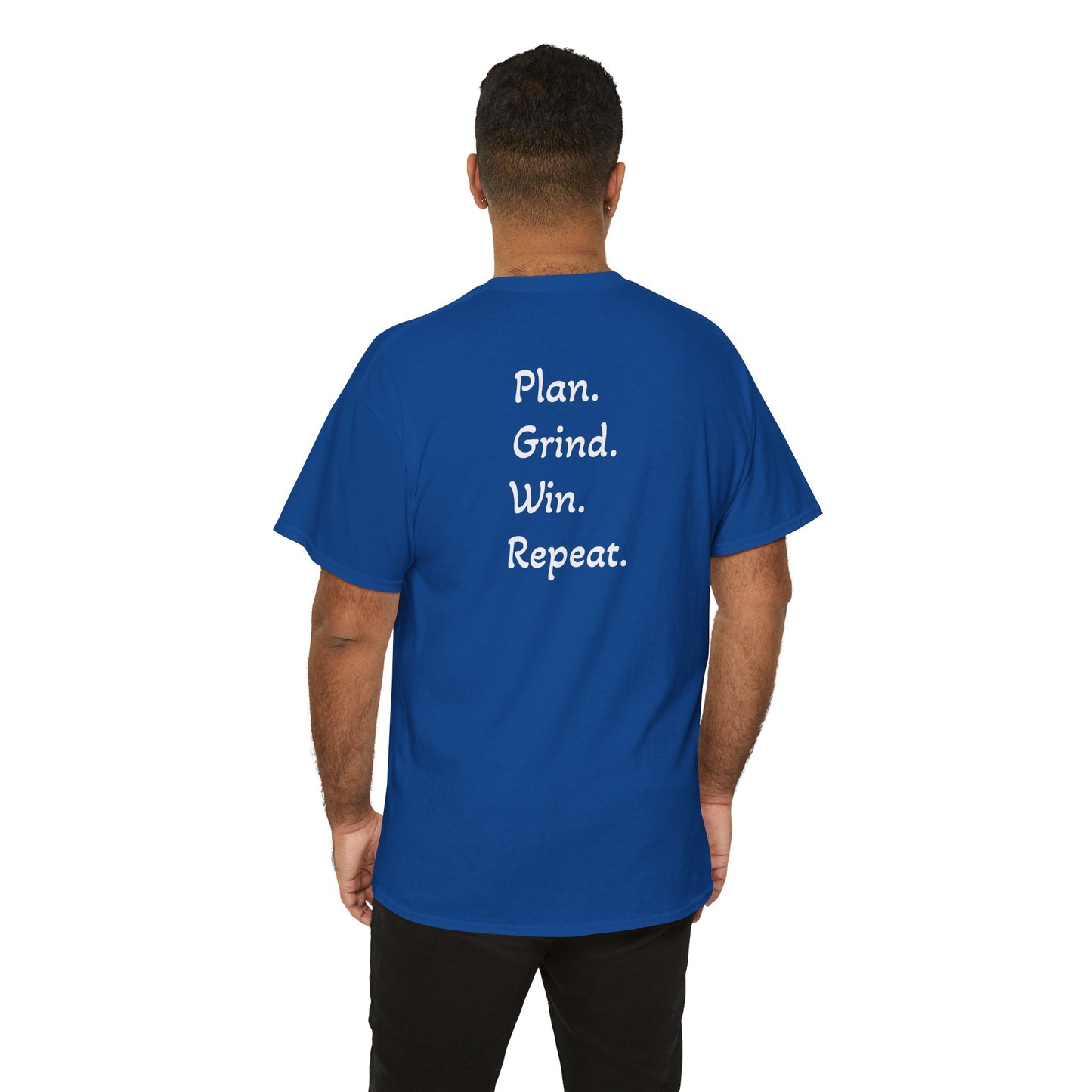 T-Shirt "Plan. Grind. Win. Repeat."(on the back)