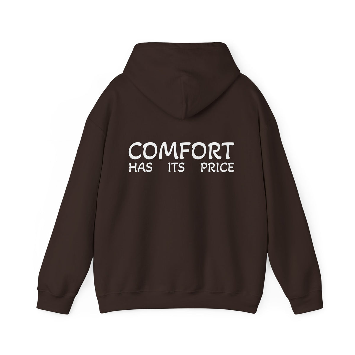 Hoodie "COMFORT HAS ITS PRICE" (on the back)