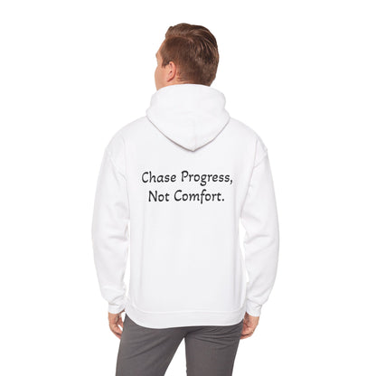 Hoodie "Chase Progress Not Comfort" (on the back)
