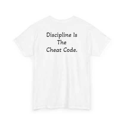 T-Shirt "Discipline Is The Cheat Code" (on the back)