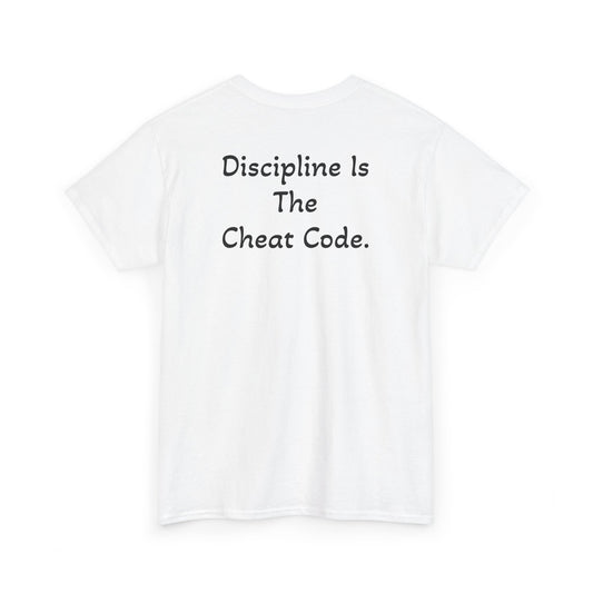 T-Shirt "Discipline Is The Cheat Code" (on the back)