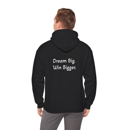 Hoodie "Dream Big. Win Bigger." (on the back)