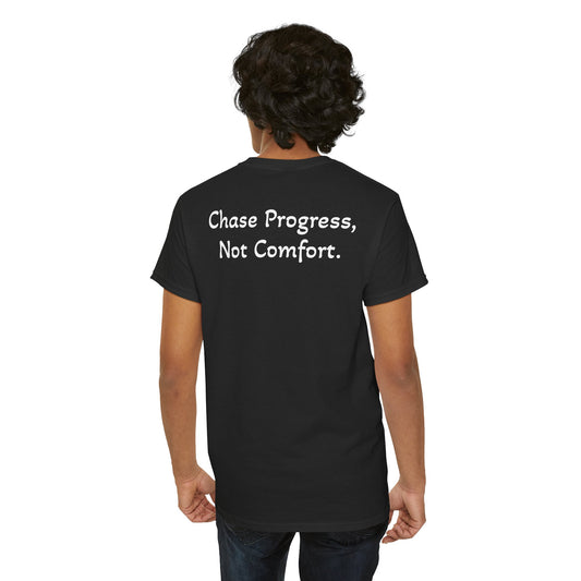 T-Shirt "Chase Progress, Not Comfort" (on the back)